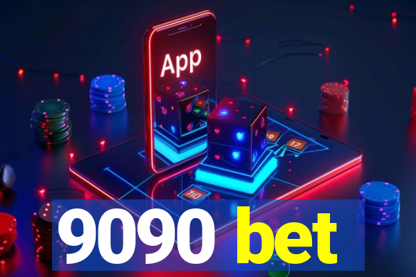 9090 bet