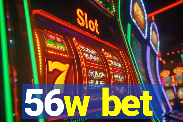 56w bet