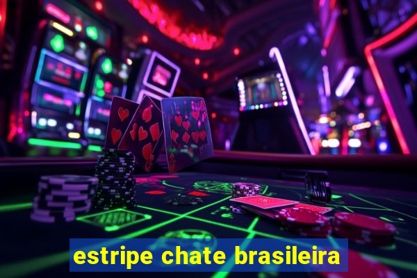 estripe chate brasileira