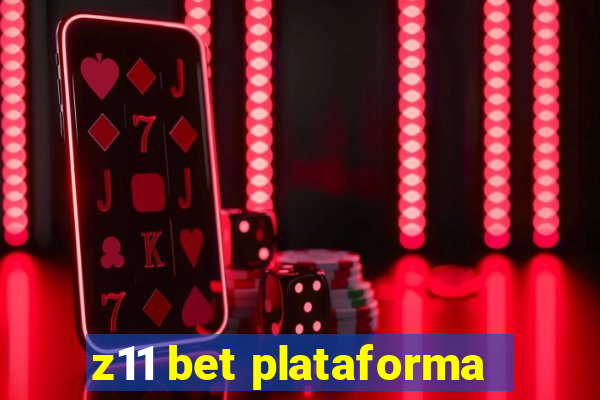 z11 bet plataforma