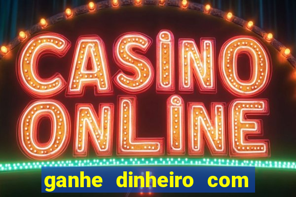 ganhe dinheiro com jogos online