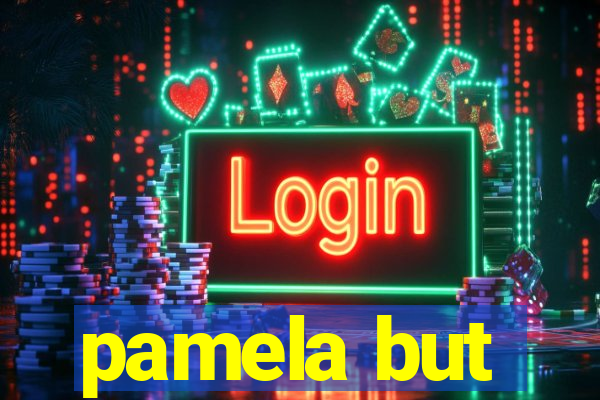 pamela but