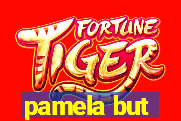 pamela but