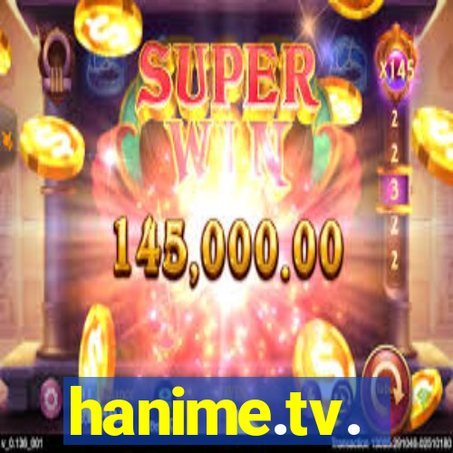 hanime.tv.