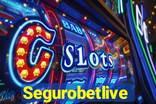 Segurobetlive