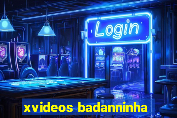 xvideos badanninha