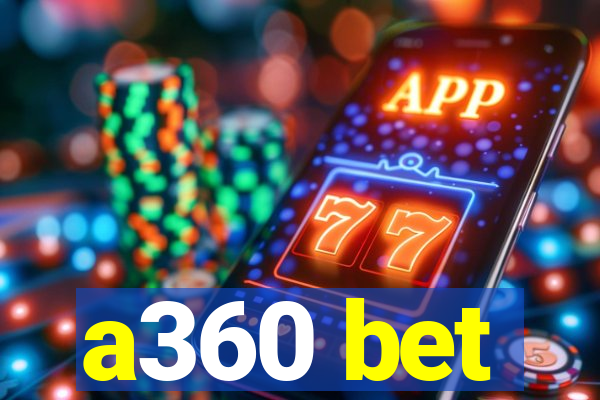 a360 bet