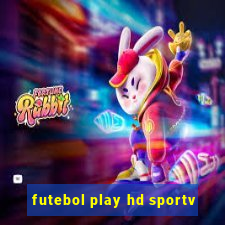 futebol play hd sportv