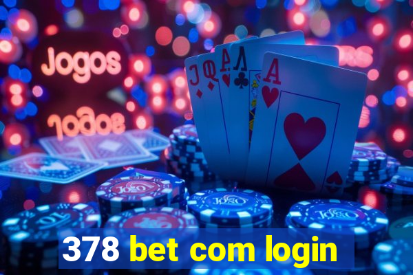 378 bet com login