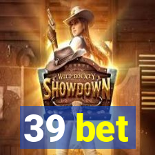 39 bet