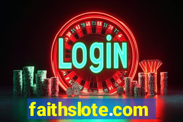 faithslote.com