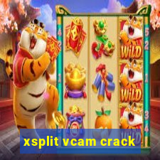 xsplit vcam crack