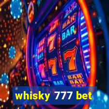 whisky 777 bet