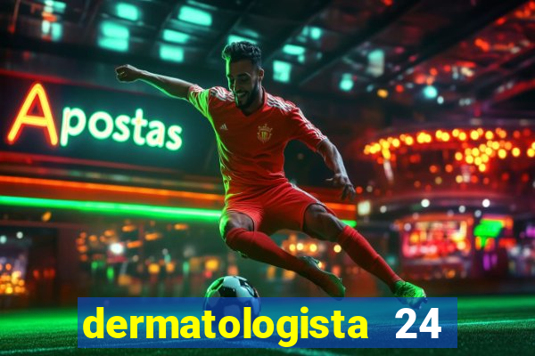 dermatologista 24 horas sp