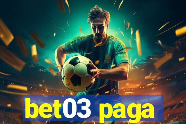 bet03 paga