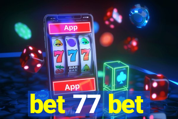 bet 77 bet