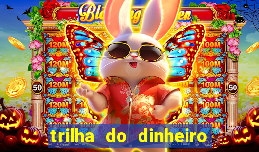 trilha do dinheiro gemeos investem