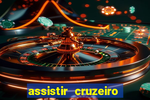 assistir cruzeiro ao vivo hd