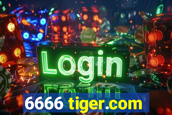 6666 tiger.com