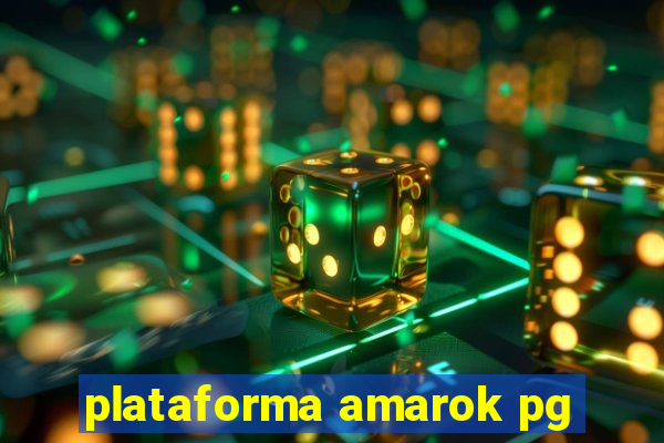 plataforma amarok pg