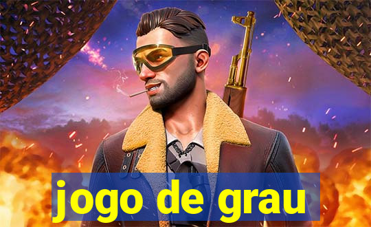 jogo de grau