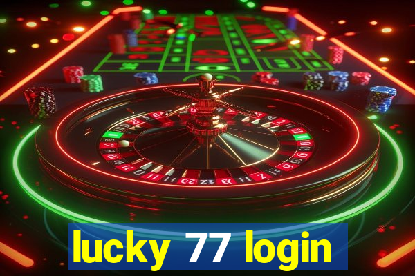 lucky 77 login