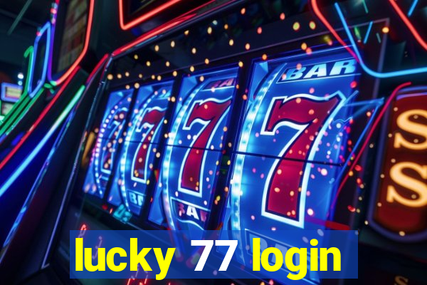 lucky 77 login