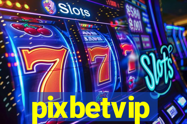 pixbetvip