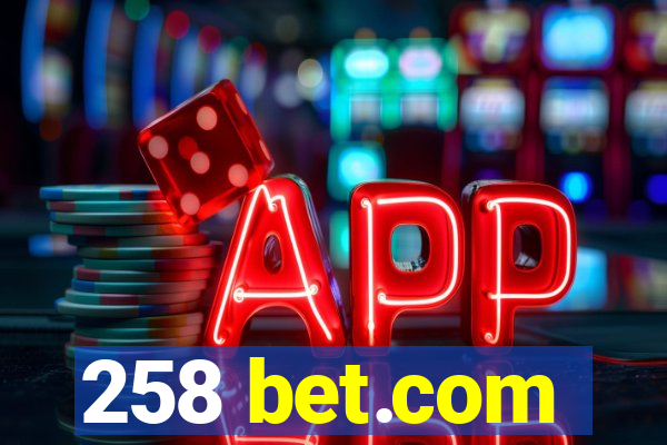 258 bet.com