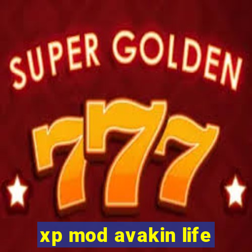 xp mod avakin life