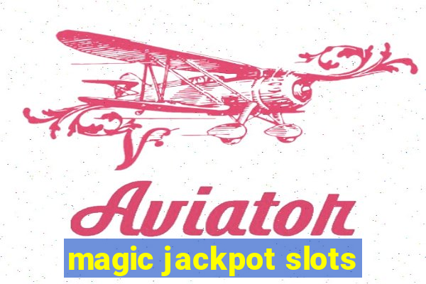 magic jackpot slots