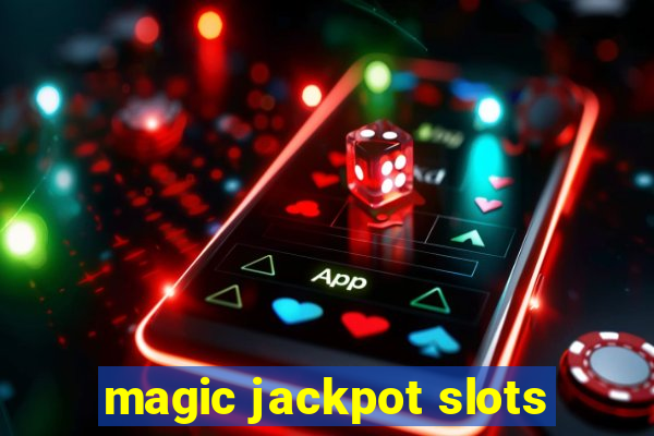 magic jackpot slots