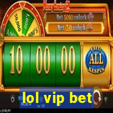 lol vip bet