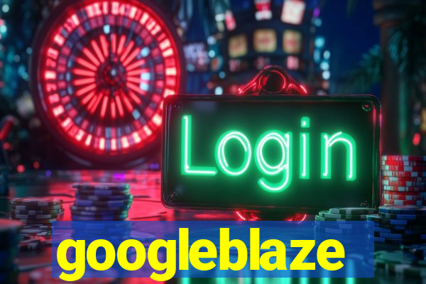 googleblaze