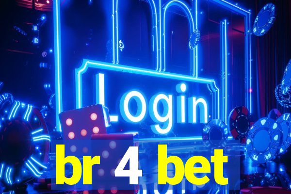 br 4 bet