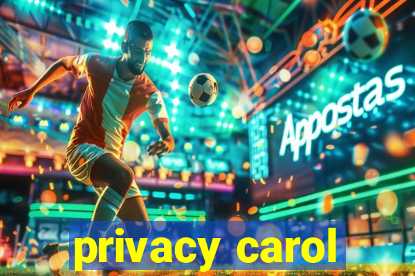 privacy carol