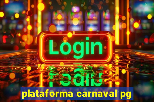 plataforma carnaval pg