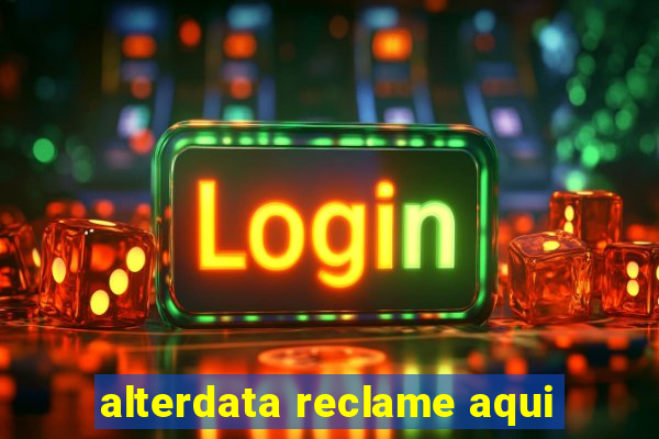 alterdata reclame aqui