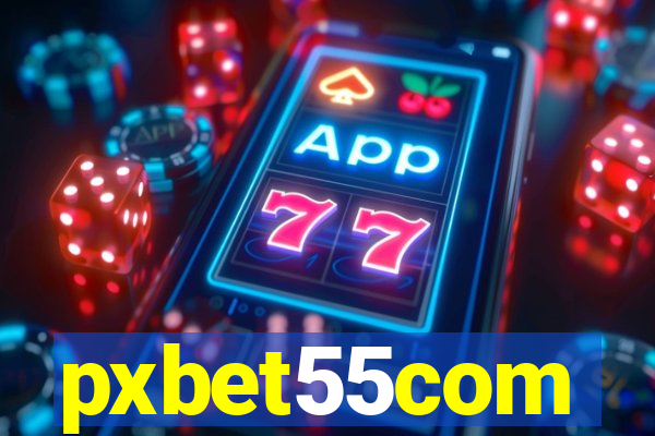 pxbet55com