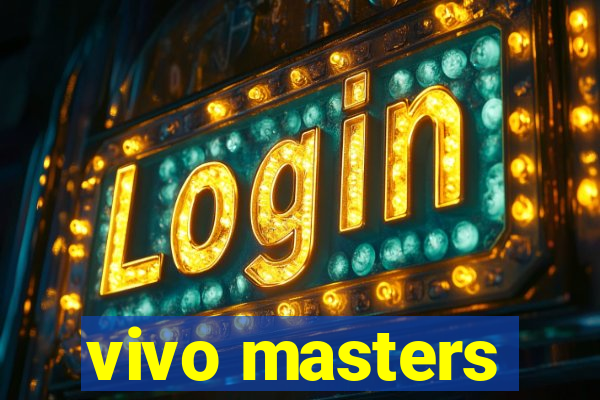 vivo masters