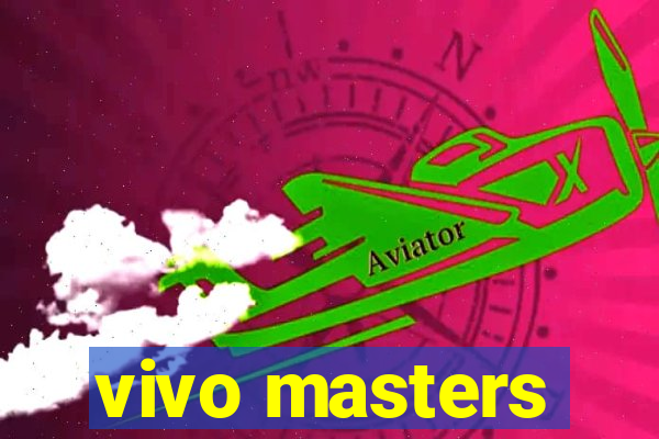 vivo masters