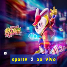 sportv 2 ao vivo mega canais