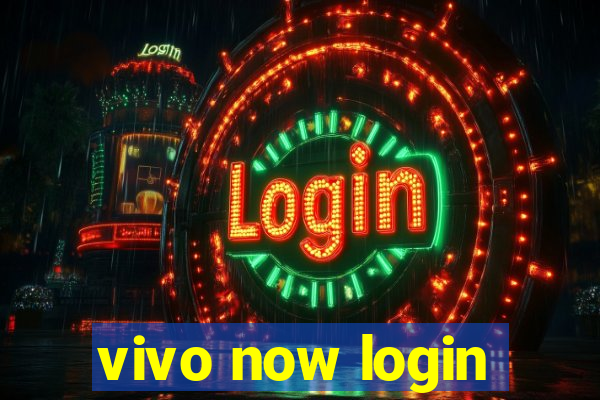 vivo now login