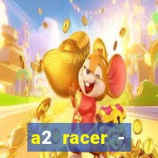 a2 racer - riscando o asfalto filme completo dublado download