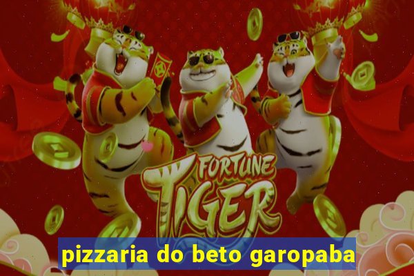 pizzaria do beto garopaba