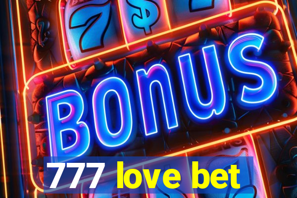 777 love bet