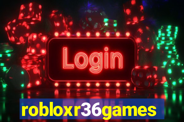 robloxr36games