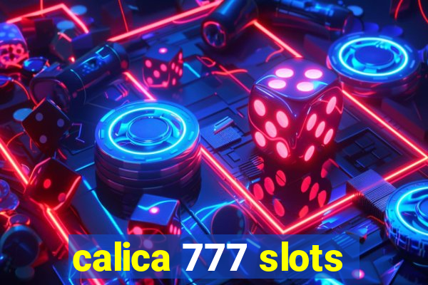 calica 777 slots