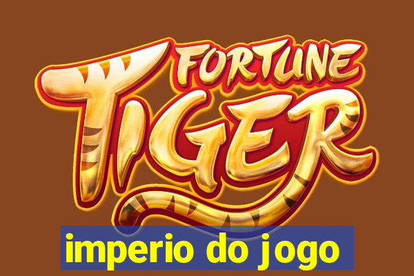 imperio do jogo