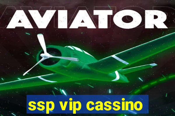 ssp vip cassino